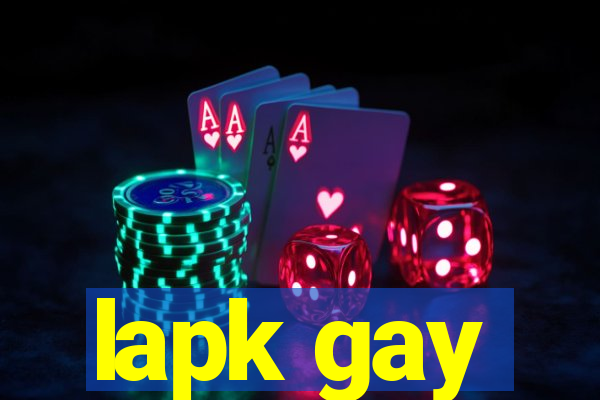 lapk gay